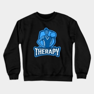 Basketball Is My Therapy Crewneck Sweatshirt